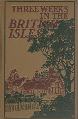 Three weeks in the British Isles, B00085JBX4 Book Cover