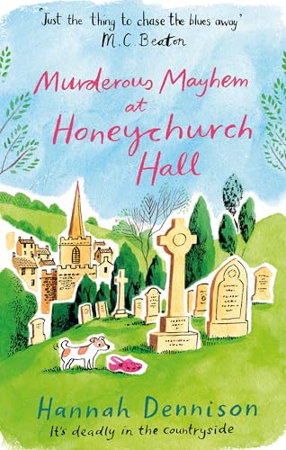 Murderous Mayhem at Honeychurch Hall: Hannah Dennison