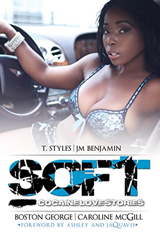 Soft:: Ashley & JaQuavis Presents Cocaine Love Stories Soft:: Ashley & JaQuavis Presents Cocaine Love Stories