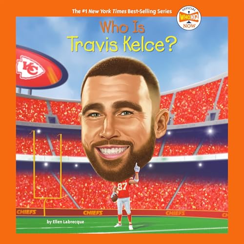 Who Is Travis Kelce? by Ellen Labrecque, Who HQ episode artwork