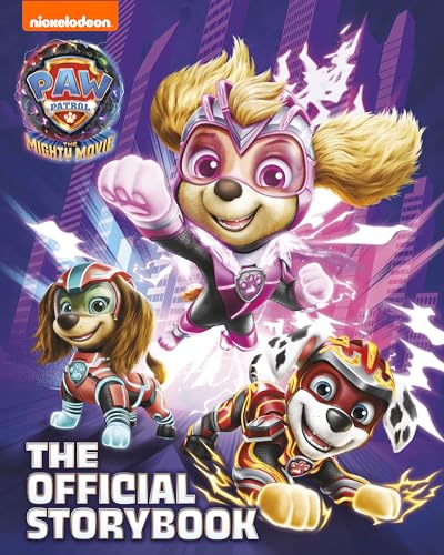 PAW Patrol: The Mighty Movie: The Official Storybook (PAW Patrol: The Mighty Movie)