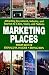 Marketing Places: Attracting Investment, Industry, and Tourism to Cities, States, and Nations