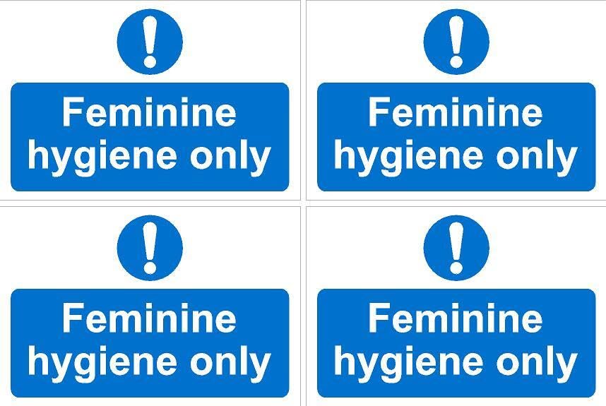 Feminine Hygiene only Sign, 100x150mm, Pack of 4 Stickers on A4 Sheet