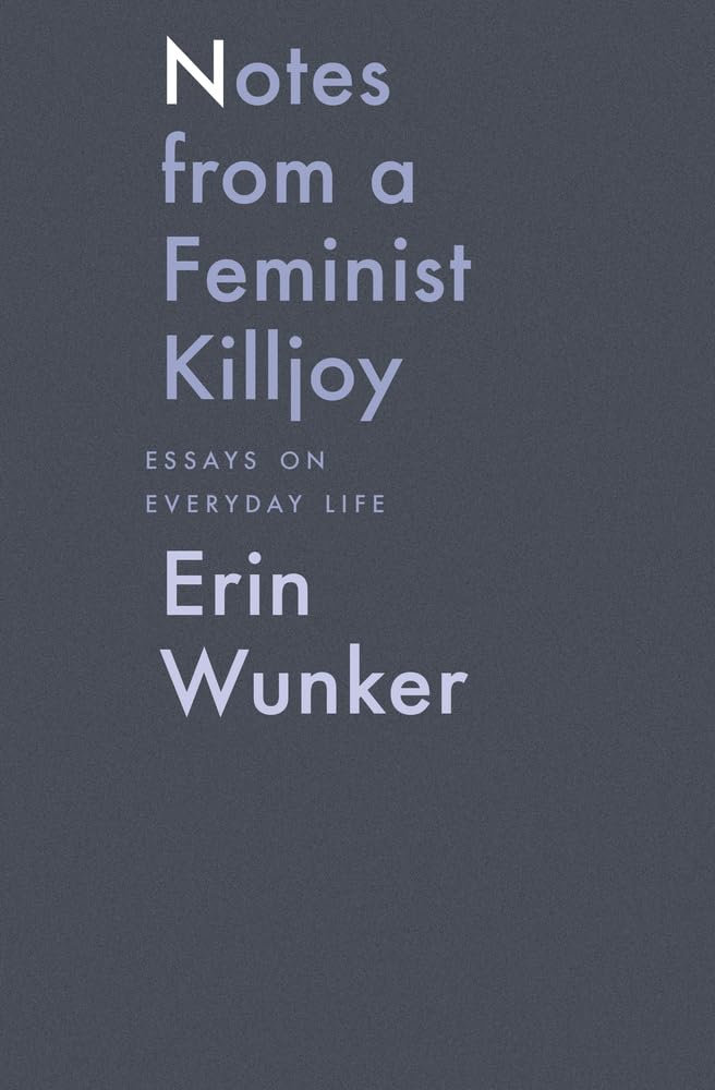 Buy Notes From a Feminist Killjoy: Essays on Everyday Life (Essais Series) — BookShops.in
