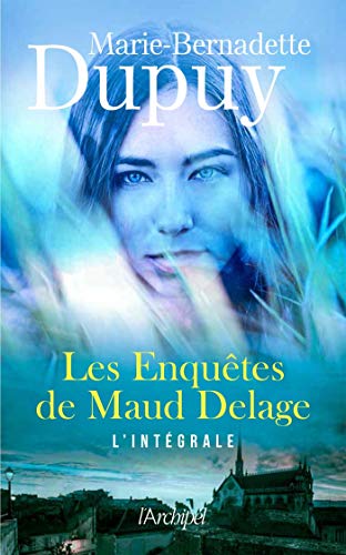Les enquêtes de Maud Delage - L'intégrale Les enquêtes de Maud Delage - L'intégrale