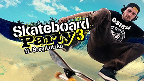 Skateboard Party 3 ft. Greg Lutzka