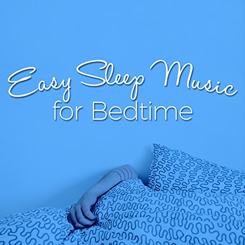 Play Easy Sleep Music for Bedtime by Easy Sleep Music on Amazon Music