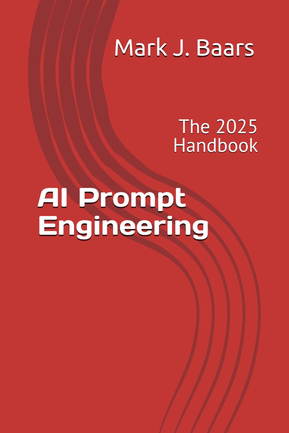 AI Prompt Engineering: The 2025 Handbook