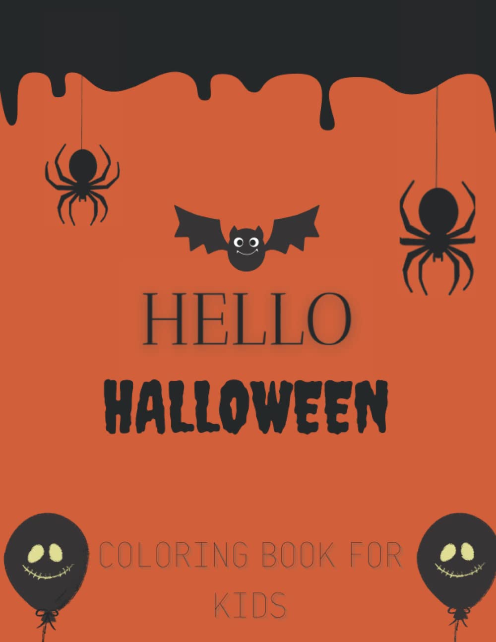 HELLO HALLOWEEN COLORING BOOK FOR KIDS: 100 EASY AND FUN COLORING BOOK FOR KIDS TODDLERS