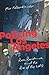 Policing Los Angeles: Race, Resistance, and the Rise of the LAPD (Justice, Power, and Politics)