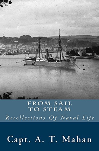 From Sail To Steam: Recollections Of Naval Life 1517655021 Book Cover