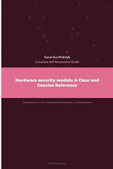 Hardware security module A Clear and Concise Reference