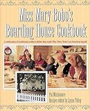 Miss Mary Bobo's Boarding House Cookbook: A Celebration of Traditional Southern Dishes that Made Miss Mary Bobo's an American Legend