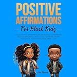 Cover of Positive Affirmations for Black Kids, Volume 2
