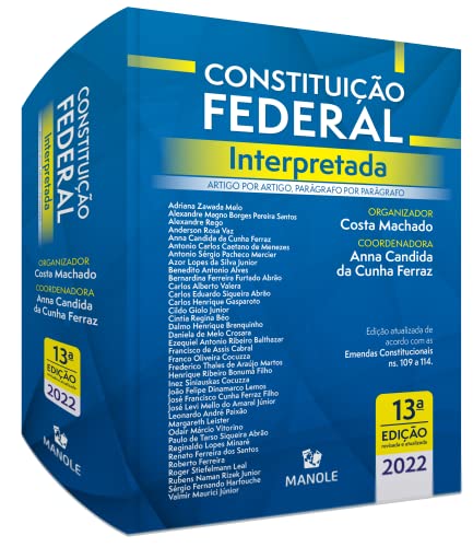 Constituição Federal interpretada: artigo por artigo, parágrafo por parágrafo
