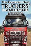  The Essential New Truckers\' Handbook (Drivemaster Skills Handbook, Band 1)