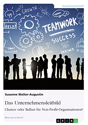 Das Unternehmensleitbild: Chance oder Ballast für Non-Profit-Organisationen? (German Edition)