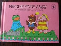freddie finds a way: a new zoo revue book about nature B001SWE2WQ Book Cover