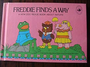 Hardcover freddie finds a way: a new zoo revue book about nature Book