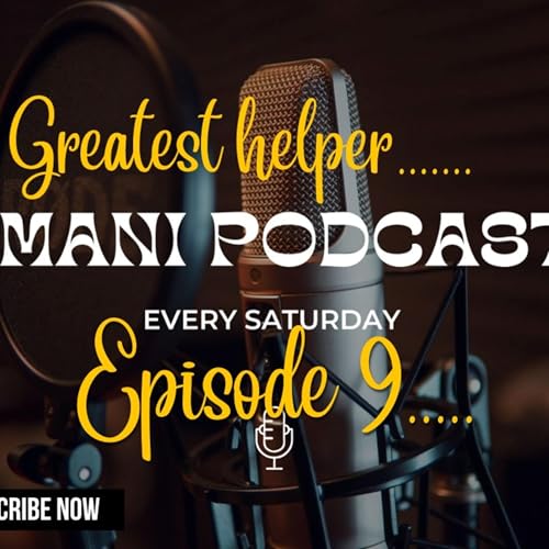 Page de couverture de Imani Podcast Ep 9 : Greatest Helper......