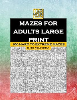 Paperback Mazes for Adults Large Print: 100 HARD TO EXTREME MAZES with solutions [Large Print] Book
