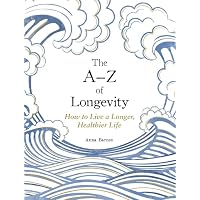 The A-Z of Longevity