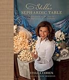 Stella's Sephardic Table: Jewish family recipes from the Mediterranean island of Rhodes