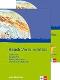  Haack Verbundatlas Erdkunde, Geschichte, Wirtschaftskunde, Gemeinschaftskunde. Ausgabe Baden-Württemberg: Atlas mit Arbeitsheft Klasse 5-10