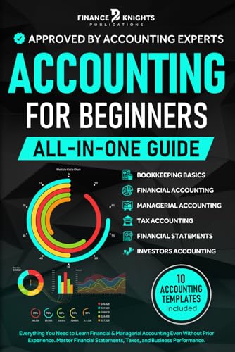 Accounting for Beginners (All-in-One): Everything You Need to Learn Financial & Managerial...