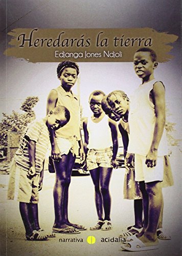 Heredarás la tierra (Narrativa Acidalia)