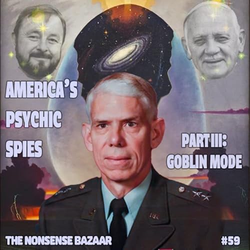 59 - America&rsquo;s Psychic Spies Part III: Goblin Mode Podcast Por  arte de portada