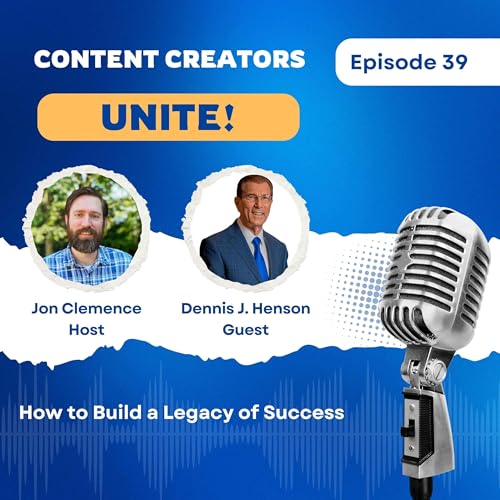 『How to Build a Legacy of Success with Dennis J. Henson』のカバーアート