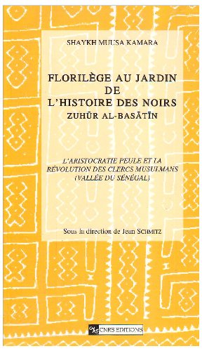 Florilege au jardin de l'histoire des noirs zhur al basatin