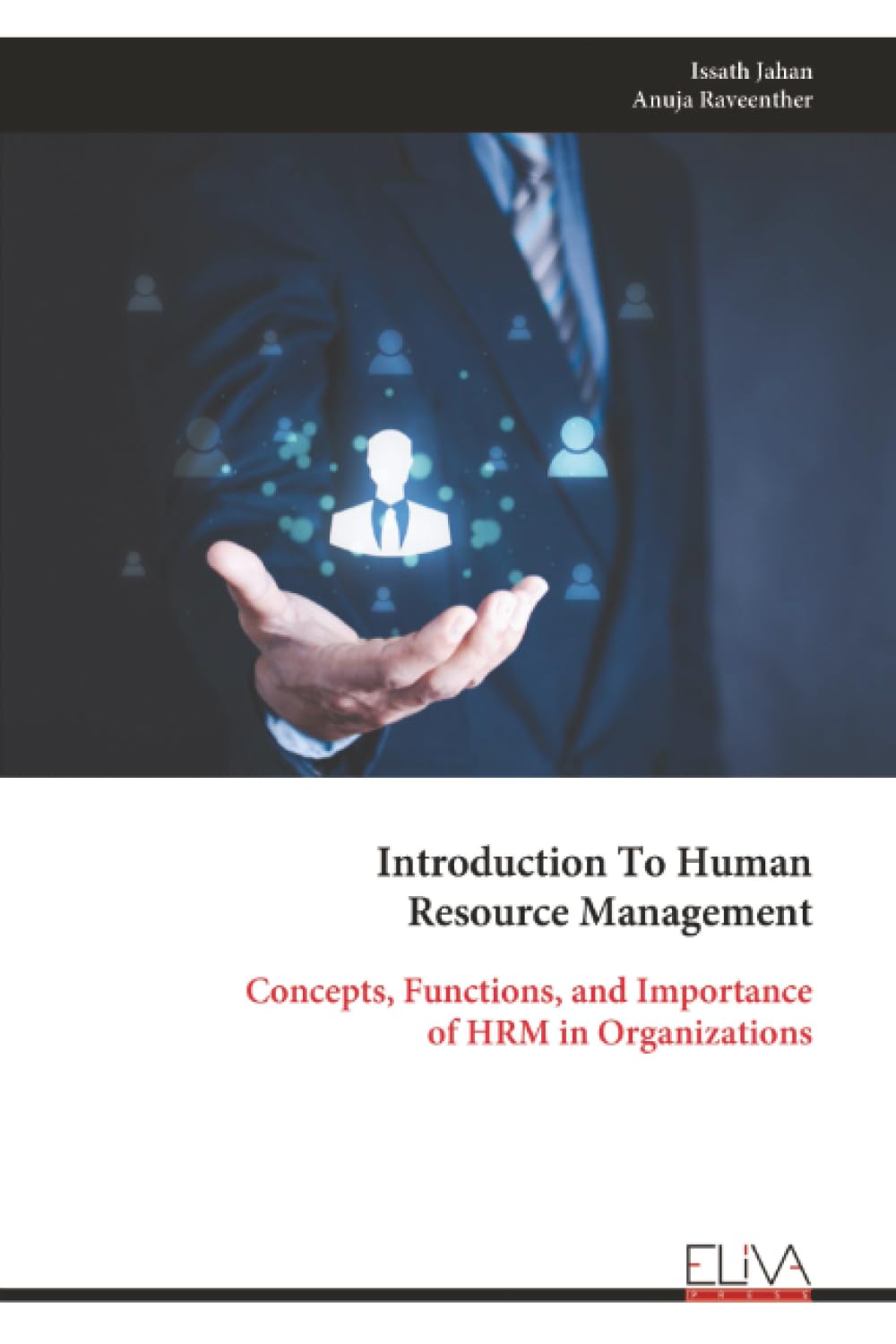 Introduction To Human Resource Management: Concepts, Functions, and Importance of HRM in Organizations
