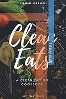 Clean Eats 170207076X Book Cover