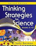 Thinking Strategies for Science, Grades 5-12: Grades 5-12 (NULL)
