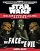 Star Wars Journey to the Force Awakens: The Face of Evil: Tales From a Galaxy Far, Far Away