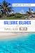 BALEARIC ISLANDS TRAVEL GUIDE 2024