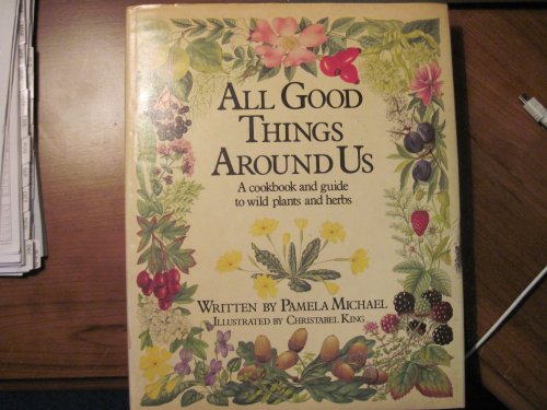 All Good Things Around Us B000GTAY6K Book Cover