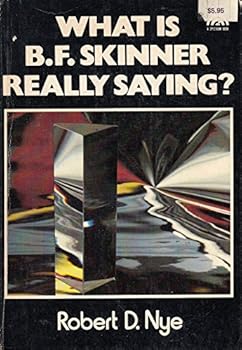 Paperback What Is B. F. Skinner Really Saying? Book