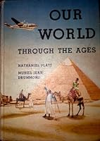 Our World Through the Ages B001IPGNIO Book Cover