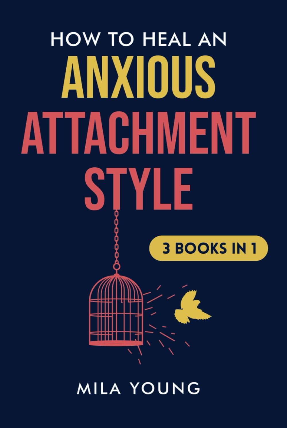 How to Heal an Anxious Attachment Style: An Anxious Attachment Recovery Guide to Overcoming Anxiety & Insecure Patterns in Relationships, Dating & Life - Includes Case Studies & Workbook Exercises