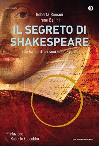 Il segreto di Shakespeare: Chi ha scritto i suoi capolavori? (Oscar nuovi misteri Vol. 119)