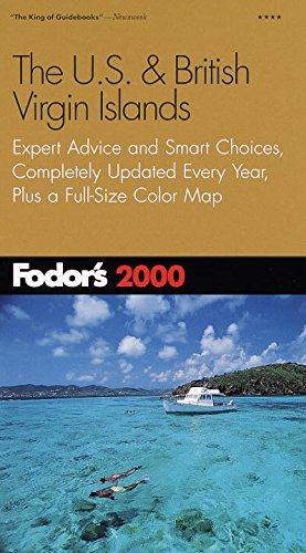 The Fodor's U.S. and British Virgin Islands 2000: Expert Advice and Smart Choices, Completely Updated Every Year, Plus a Full-Size Color Map (Gold Guides)