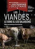 Encyclopédie passionnée de la gastronomie en Occitanie Tome 4: Les viandes, le gras et les salaisons