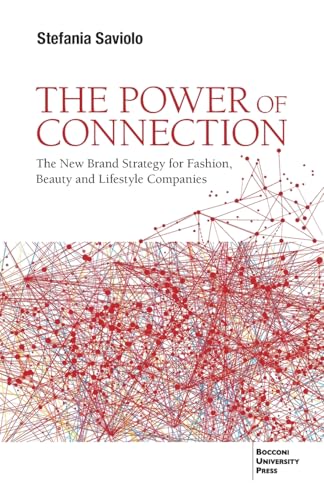 The Power of Connection: The New Brand Strategy for Fashion, Beauty and Lifestyle Companies