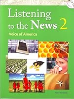 Listening to the News 2, Voice of America w/MP3 Audio CD, Dictation Book, and Transcripts & Answer Key 1599662124 Book Cover