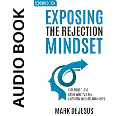 Exposing the Rejection Mindset Audiolibro Por Mark DeJesus arte de portada