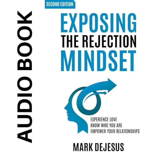 Exposing the Rejection Mindset Audiolivro Por Mark DeJesus capa