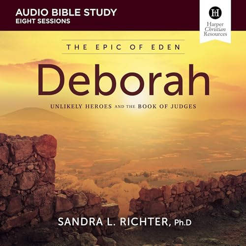 Deborah: Audio Bible Studies by Sandra L. Richter PhD episode artwork